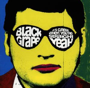 Black Grape - It's Great when You're Straight Yeah 1CD