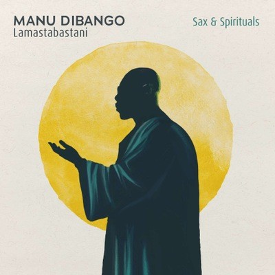 Manu Dibango - Sax & Spirituals Lamastabastani 1CD - Görsel 2