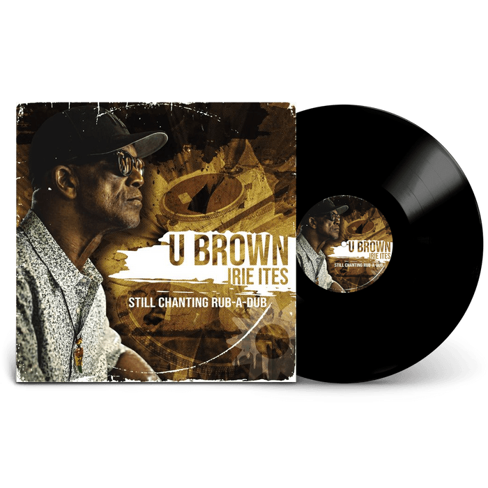 U-Brown - Still Chanting Rub-A-Dub 1LP