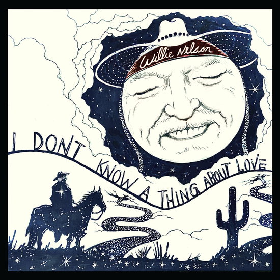 WILLIE NELSON - I DON'T KNOW A THING ABOUT LOVE: THE SON 1CD