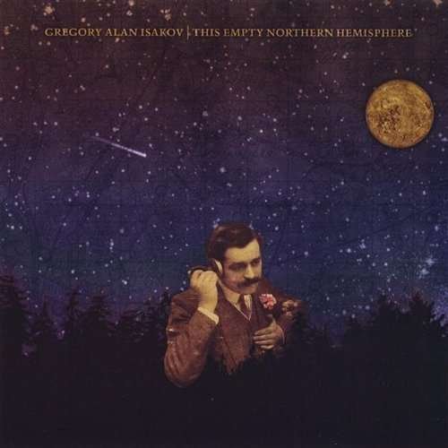Gregory Alan Isakov - The Empty Northern Hemisphere 1LP