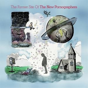 NEW PORNOGRAPHERS, THE - THE FORMER SITE OF CD