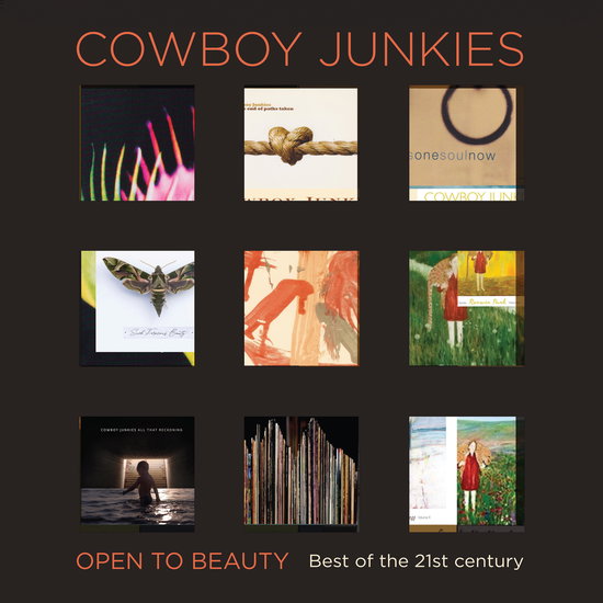 COWBOY JUNKIES - OPEN TO BEAUTY: BEST OF THE 21ST CENTURY CD