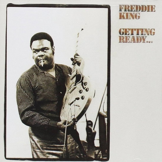 Freddie King - Getting Ready... 1LP