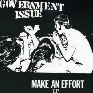 Government Issue - Make an Effort 7"