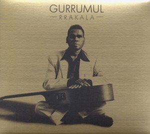 GURRUMUL - RRAKALA 1CD