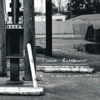Loose Behaviour - 4 Songs in North Carolina 7"