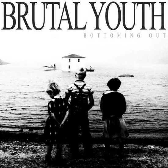 Brutal Youth - Bottoming out 7"