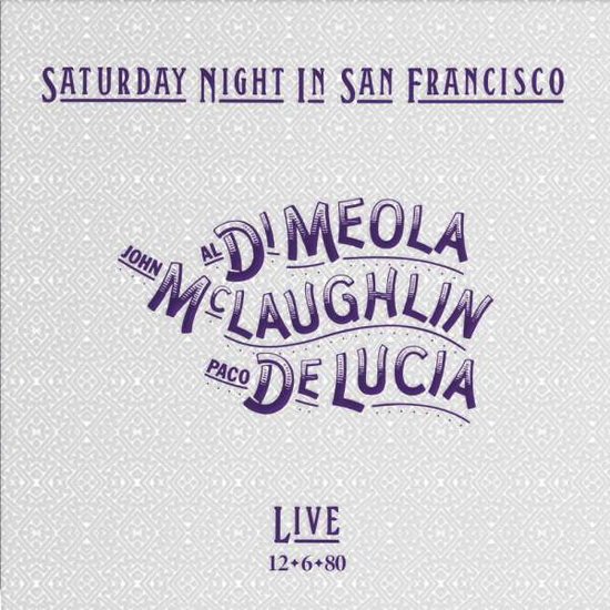 Meola / Mclaughlin/De Lucia - Saturday Night In San Francisco 1LP