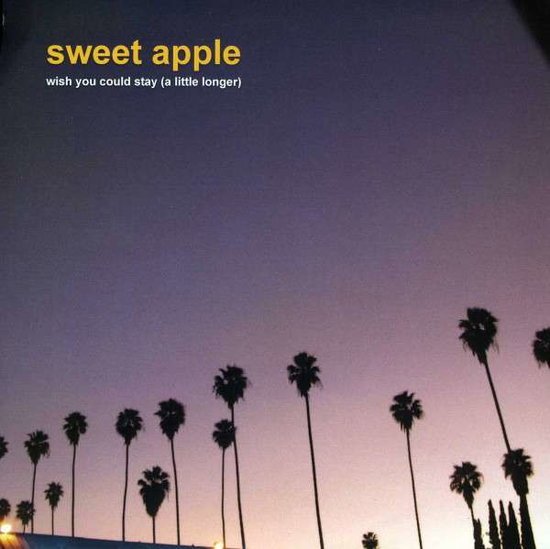 Sweet Apple - Wish You Could Stay 7"