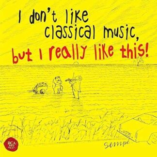 V/A - I DON’T LIKE CLASSICAL MUSIC BUT I KINDA LIKE THIS 2CD