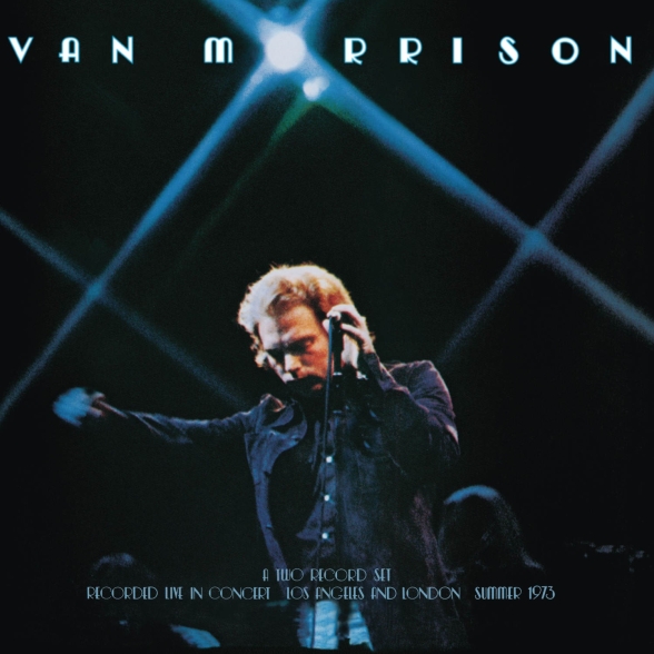 VAN MORRISON - ..ITS TOO LATE TO STOP NOW...VOLUME I 2LP