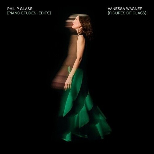 Vanessa Wagner - Figures of Glass: Piano Etudes - Edits 1LP