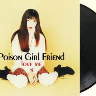 Poison Girl Friend - Love Me 1LP