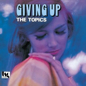 Topics - Giving Up 1LP