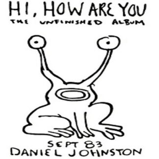 JOHNSTON,DANIEL - HI HOW ARE YOU 1-LP