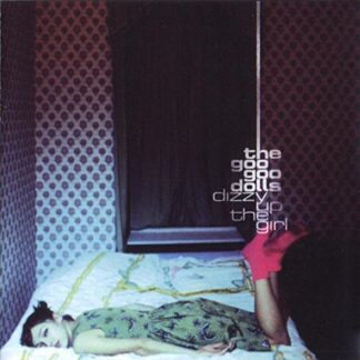 GOO GOO DOLLS - DIZZY UP THE GIRL 1-LP