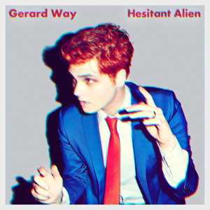 WAY,GERARD - HESITANT ALIEN 1-CD