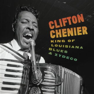 Clifton Chenier-King Of Louisiana Blues And Zydeco 4-CD