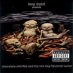 LIMP BIZKIT - CHOCOLATE STARFISH & THE HOT DOG FLAVORED WATER 1-CD