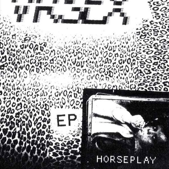 VR SEX - HORSEPLAY EP (LTD. CLEAR 1-LP EP