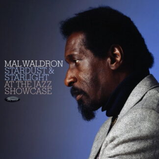 Waldron, Mal - Stardust & Starlight: At the Jazz Showcase 1-CD