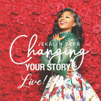 CARR,JEKALYN - CHANGING YOUR STORY - LIVE 1-CD