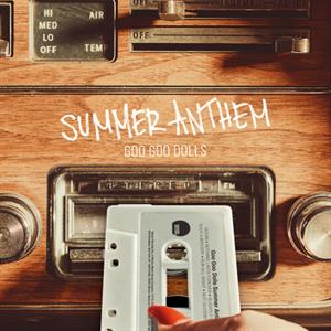 Goo Goo Dolls - Summer Anthem 1-CD