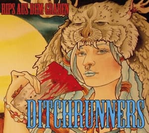 DITCHRUNNERS - RIPS AUS DEM GRABEN 1-CD