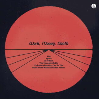 Work Money Death - Space In Which the Uncontrollable Unknown Resides 1-CD