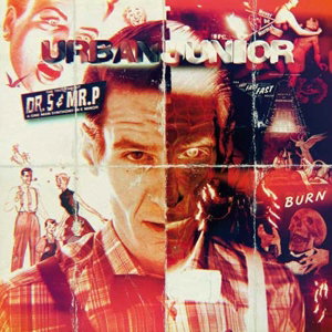 URBAN JUNIOR - THE TRUTH ABOUT DR. S & MR.P - A ONE MAN SYNTHONY L+C 2-Vesair