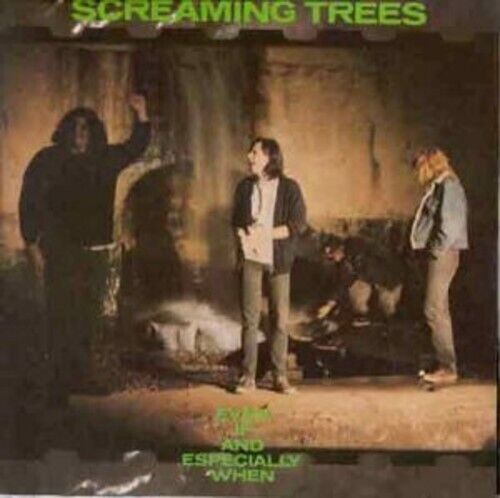 Screaming Trees - Even If & Especially When 1-LP