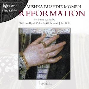 Mishka Rushdie Momen - Reformation: Keyboard Works by William Byrd, Orlando Gibbons, John Bull & Jan Pieterszoon Sweelinck 1-LP