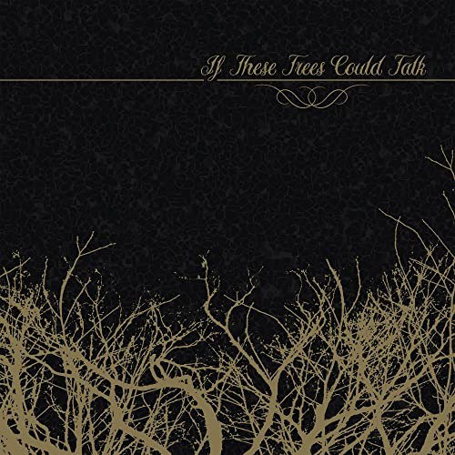 If These Trees Could Talk - If These Trees Could Talk 1-Vesair
