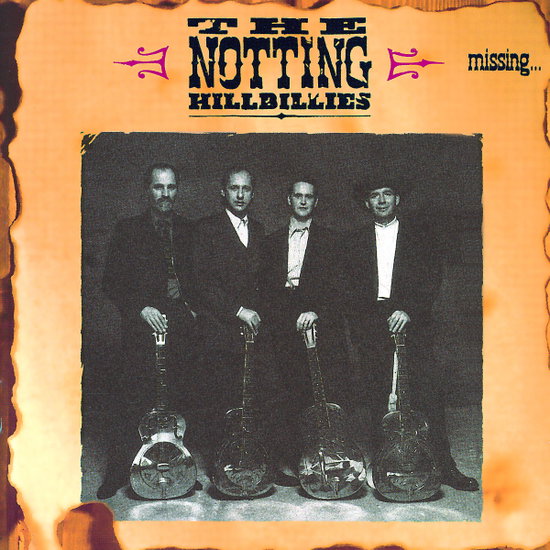 The Notting Hillbillies - Missing ... Presumed Having A Good Time 1-CD