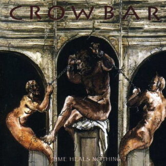 Crowbar - Time Heals Nothing 1-CD