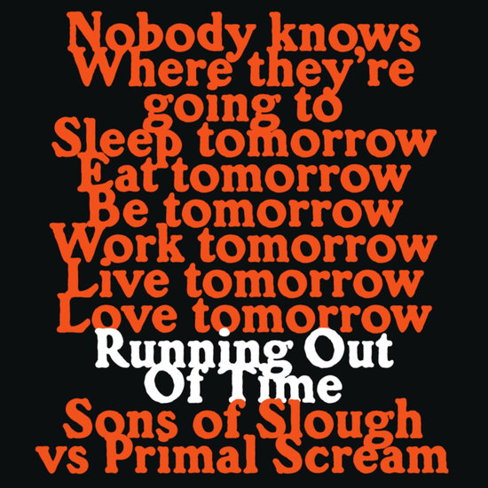Sons of Slough Vs Primal Scream - Running Out of Time 1-Vesair