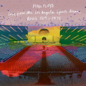 Pink Floyd - Live From The Los Angeles Sports Arena, April 26Th, 1975 2-CD