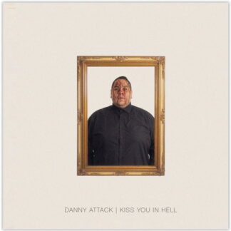 Attack, Danny - Kiss You In Hell 1-LP