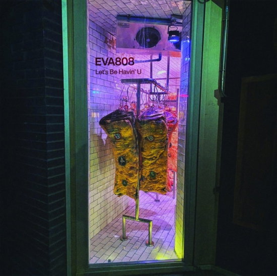 Eva808 - Let's Be Havin' U 1-Vesair