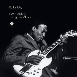 Guy, Buddy - I Was Walking Through the Woods 1-LP