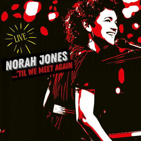 Norah Jones - Norah Jones - Til We Meet Again 1-CD