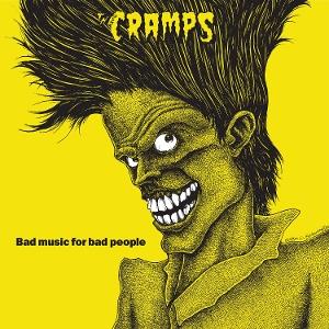 Cramps - Bad Music For Bad People 1-LP