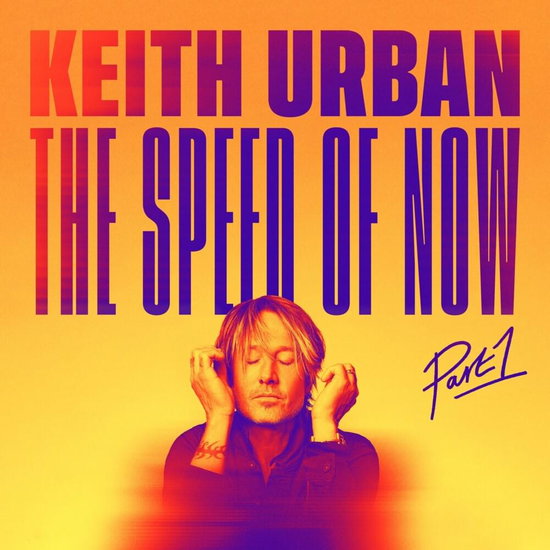 Keith Urban - The Speed Of Now Part 1 1-CD