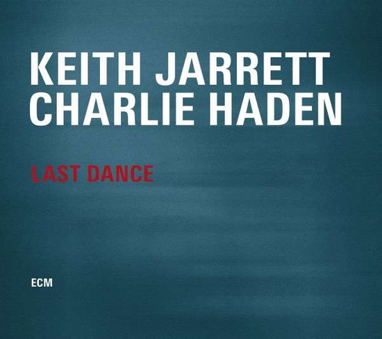Keith Jarrett / Charlie Haden - Last Dance 1-CD