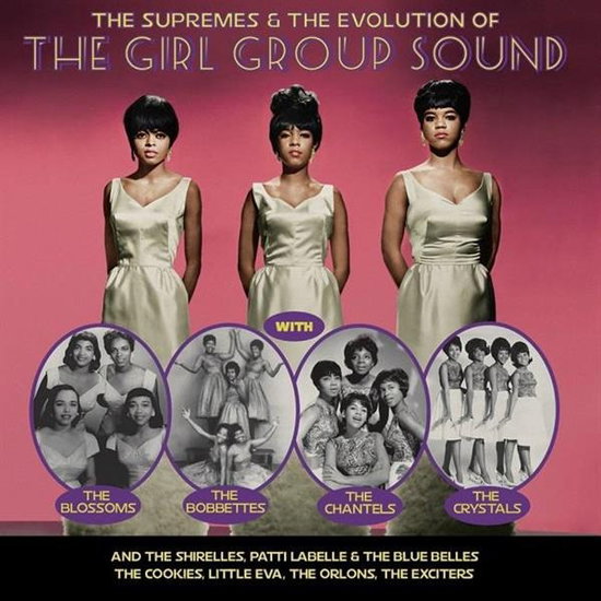 V/A - The Supremes & the Evolution of the Girl Group Sound and the Shirelles, Patti Labelle & the Blue Belles, the Cookies, Little Eva, the Orlons, the Exciters 1-LP