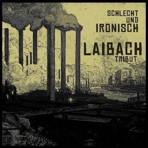 Laibach Tribut - Schlecht Und Ironisch 1-LP