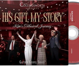Collingsworth Family - His Gift My Story Kims Musical Journey 1-CD
