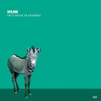 HUM - YOU'D PREFER AN ASTRONAUT 1-CD