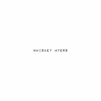 Whiskey Myers - Whiskey Myers 2-LP